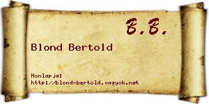 Blond Bertold névjegykártya